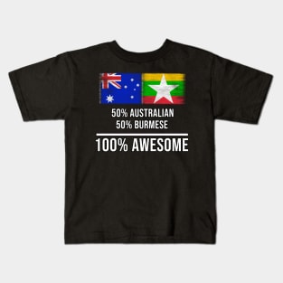 50% Australian 50% Burmese 100% Awesome - Gift for Burmese Heritage From Myanmar Kids T-Shirt